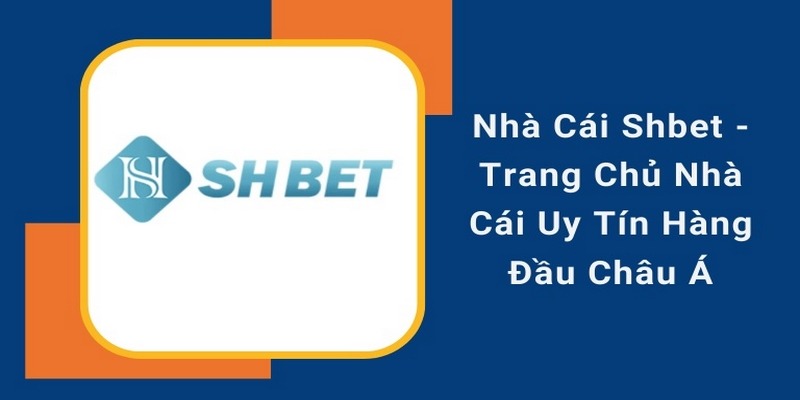 Shbet là gì ? Đôi nét về nhà cái Shbet